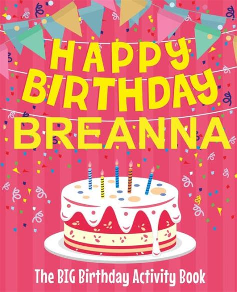 Happy Birthday Breanna The Big Birthday Activity Book Personalized