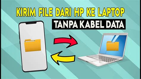 Cara Mengirim File Hp Ke Laptop Tanpa Kabel Data Dengan Mudah