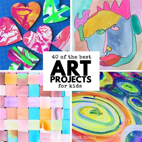 40 Of The Best Art Projects For Kids Left Brain Craft Brain
