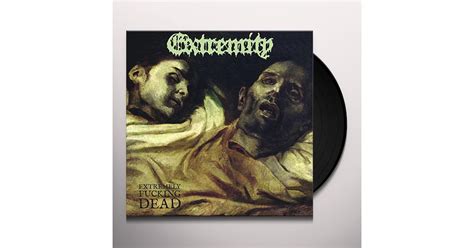 Extremity Extremely Fucking Dead Vinyl Record