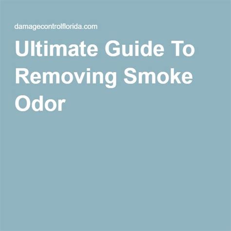 Ultimate Guide To Removing Smoke Odor How To Remove Odor Smoke