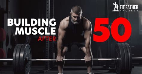 Building Muscle After 50 The Definitive Guide For Men