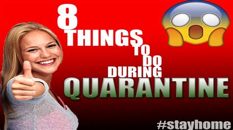8 Things To Do During Quarantine Last One Is My Favorite Youtube