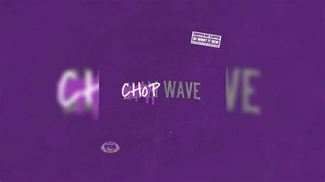 Derek Wise Chop Wave Mixtape Hosted By DJ Whutitdew Chopstars