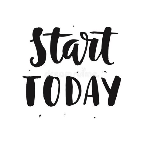 Start Today Motivational Hand Written Lettering Quote In Speech Bubble