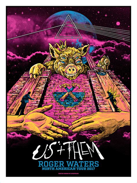 Pigs (three different ones) 19. Roger Waters: Us+Them tour poster — Angryblue