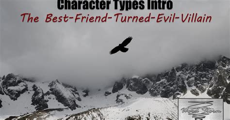 Word Storm Character Types Intro The Best Friend Turned Evil Villain