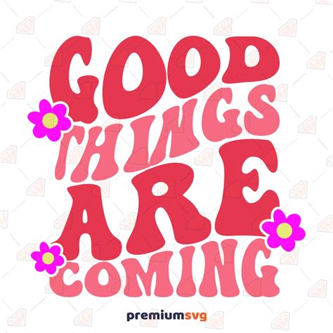 Good Things Are Coming Svg Trendy Retro Svg Wavy Text Premiumsvg