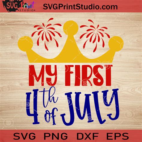 My First 4th Of July Svg 4th Of July Svg America Svg Eps Dxf Png