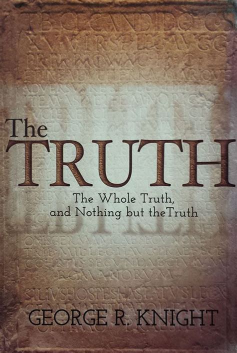 Truth The Whole Truth And Nothing But The Truth Lifesource Christian