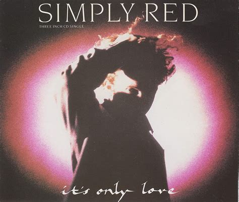 Its Only Love 3 Simply Red Amazonde Musik Cds And Vinyl