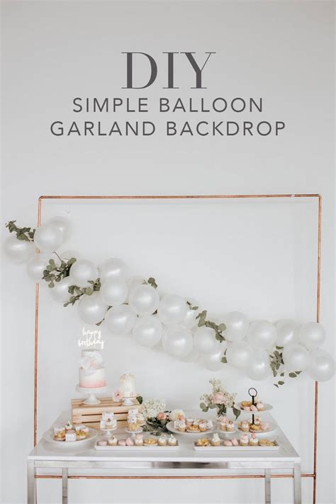 How To Make A Simple Balloon Garland Backdrop Easy Diy