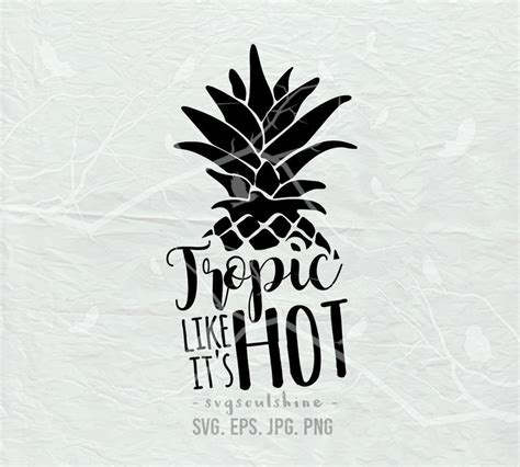 Tropic Like It S Hot Svg File Svg Silhouette Cut Machine Etsy