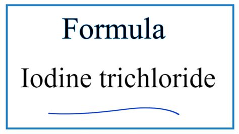 How To Write The Formula For Iodine Trichloride Youtube