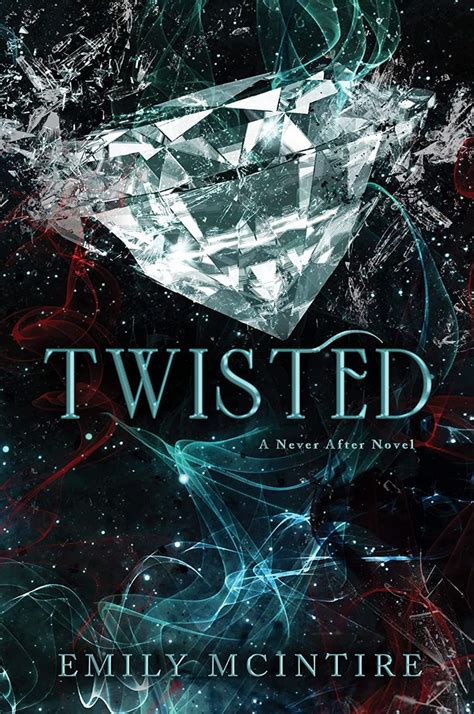Twisted Never After By Emily Mcintire Goodreads