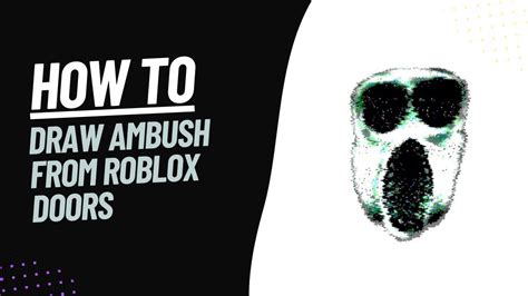 How To Draw Ambush From Roblox Doors Youtube