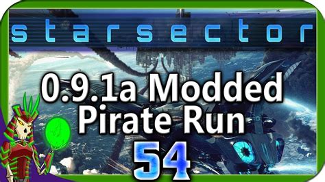 Starsector 0 9 1a The Time Warp 54 Starsector Modded Pirate Campaign Youtube