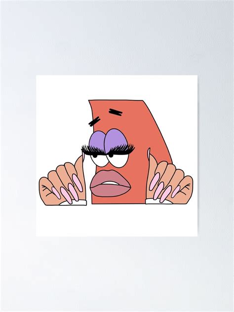 Patrick Star Meme Lashes Nails Poster For Sale By Lovelyliaa