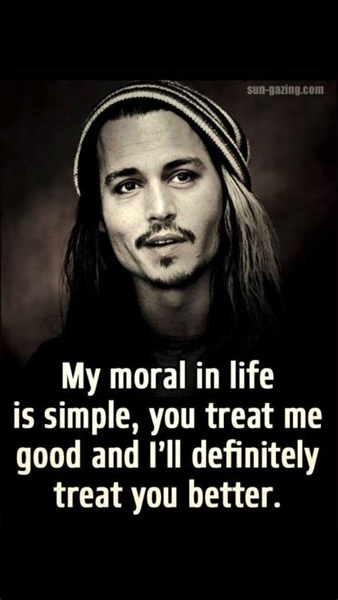 Treat Me Good And Ill Treat You Better Johnny Depp Quotes Depp