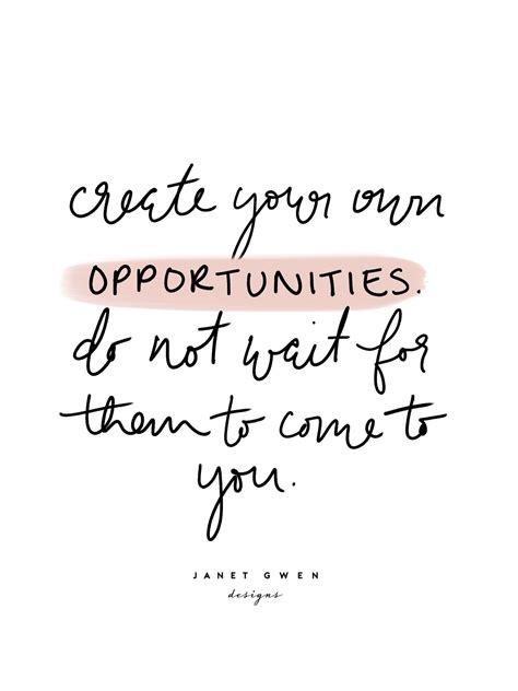 My grandmother spit her own wood well into her 80's! create your own opportunities Rose and Marble Bedroom | Quotes | Quotes To Liv… | Quotes to live ...