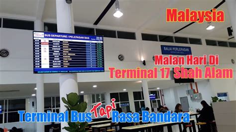 Bus is the slowest option. SUASANA MALAM HARI DI TERMINAL 17 SHAH ALAM - SEPERTI DI ...