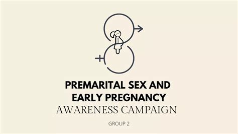 premarital sex and early pregnancy awareness campaign