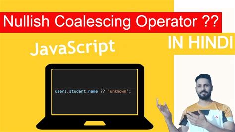 Nullish Coalescing Operator In Hindi Ecmascript Advance