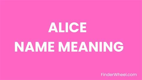 Alice Name Meaning Origin Popularity And Nicknames