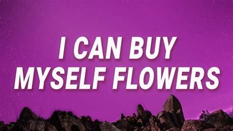 Miley Cyrus I Can Buy Myself Flowers Flowers Lyrics Youtube