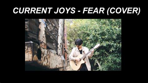 Current Joys Fear Cover Por Macario Mart Nez Youtube