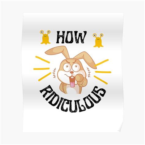 How Ridiculous Fan Art Design Poster For Sale By Saffronrobes Redbubble