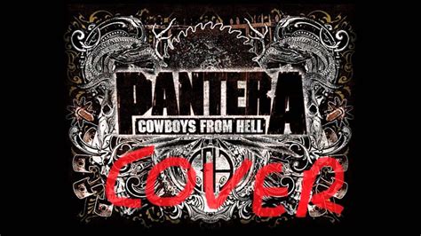 Cowboys From Hell Cover Pantera Cover Youtube