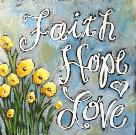 Faith Hope Love Faith Hope Love Art Of Love Faith Bible