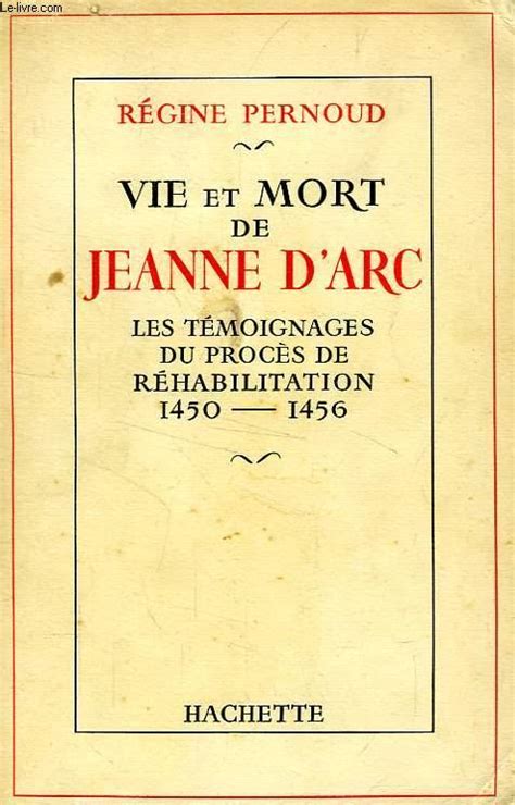 Miss pernoud again refers readers to documents rather than popular history (popular nonsense). VIE ET MORT DE JEANNE D'ARC by PERNOUD REGINE: bon Couverture souple (1954) | Le-Livre