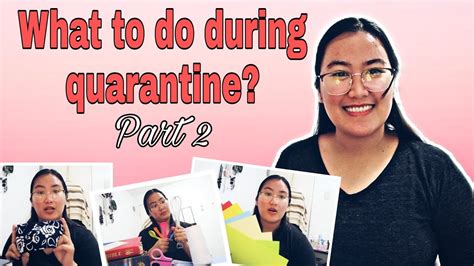 What To Do During Quarantine Part 2 Youtube
