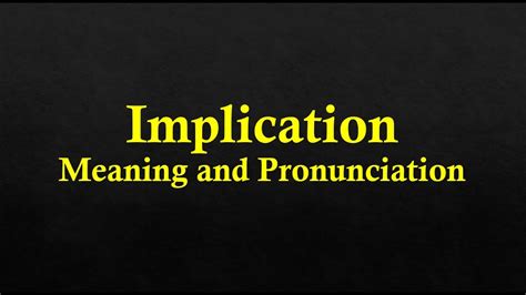 Implication Meaning And Example Sentences Youtube