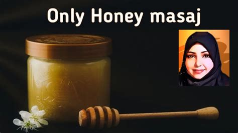 Honey Massage For Fresh Skin YouTube