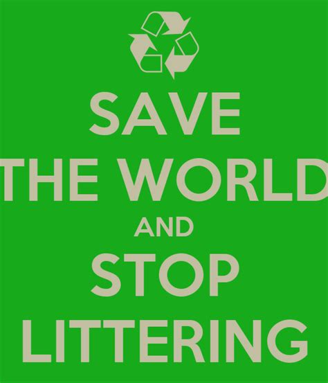 Personalized save the world posters & prints from zazzle! SAVE THE WORLD AND STOP LITTERING Poster | MICHELLE | Keep ...