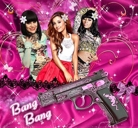 Wait a minute lemme take you there (ah). Bang Bang Jessie J Arianna Grande and Nicki Minaj by ...