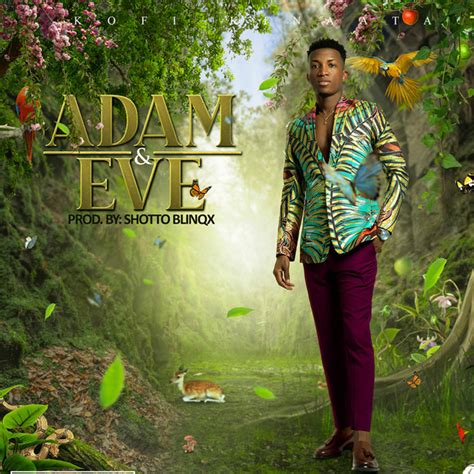 Adam And Eve By Kofi Kinaata On Spotify