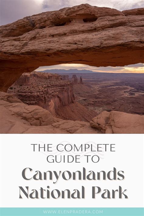 The Complete Guide To Visiting Canyonlands National Park National