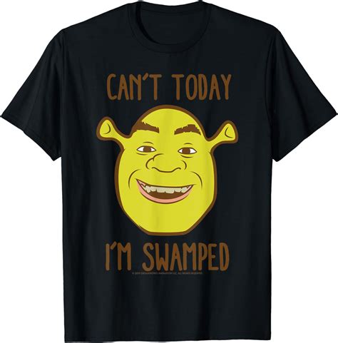 Shrek Face Cant Today Im Swamped T Shirt Clothing Shoes And Jewelry