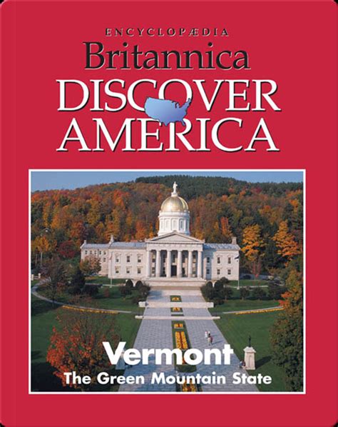 Vermont The Green Mountain State Book By Britannica Digital Learning
