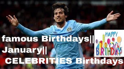 Famous Birthdays January Celebrities Birthdays Footballer Name