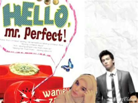 Disitu, alya mula jatuh cinta dengan mr perfect. Novel: Hello Mr. Perfect (Cinta Sempurna-Yuna) - YouTube
