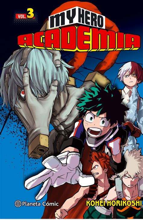 Manga Reseña De My Hero Academia 僕のヒーローアカデミア Vol3 De Kōhei Horikoshi Planeta Cómic