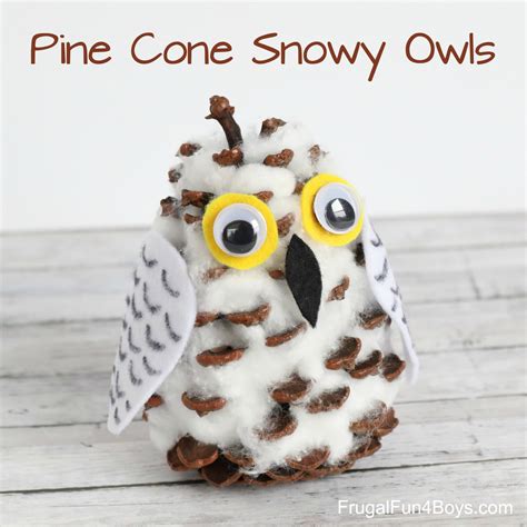 Adorable Pine Cone Snowy Owl Craft For Kids Frugal Fun For Boys And Girls