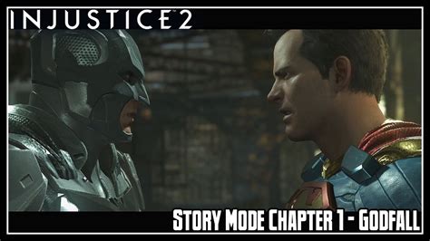 Injustice 2 Story Mode Part 1 Chapter 1 Godfall Batman Youtube
