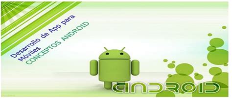Conceptos Y Generalidades De Android Android Studio Desarrollo De