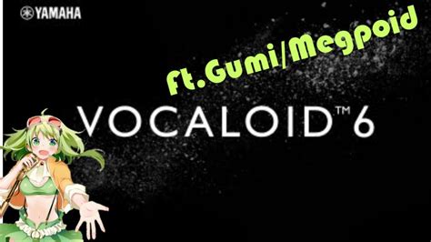 Just Tried Vocaloid 6 With Megpoid Gumi Voicebank Youtube